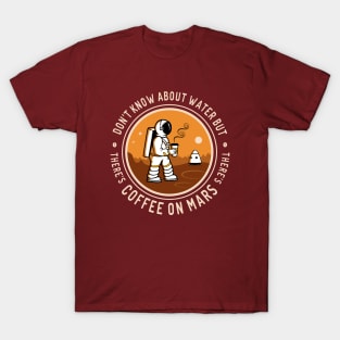 Coffee on Mars T-Shirt